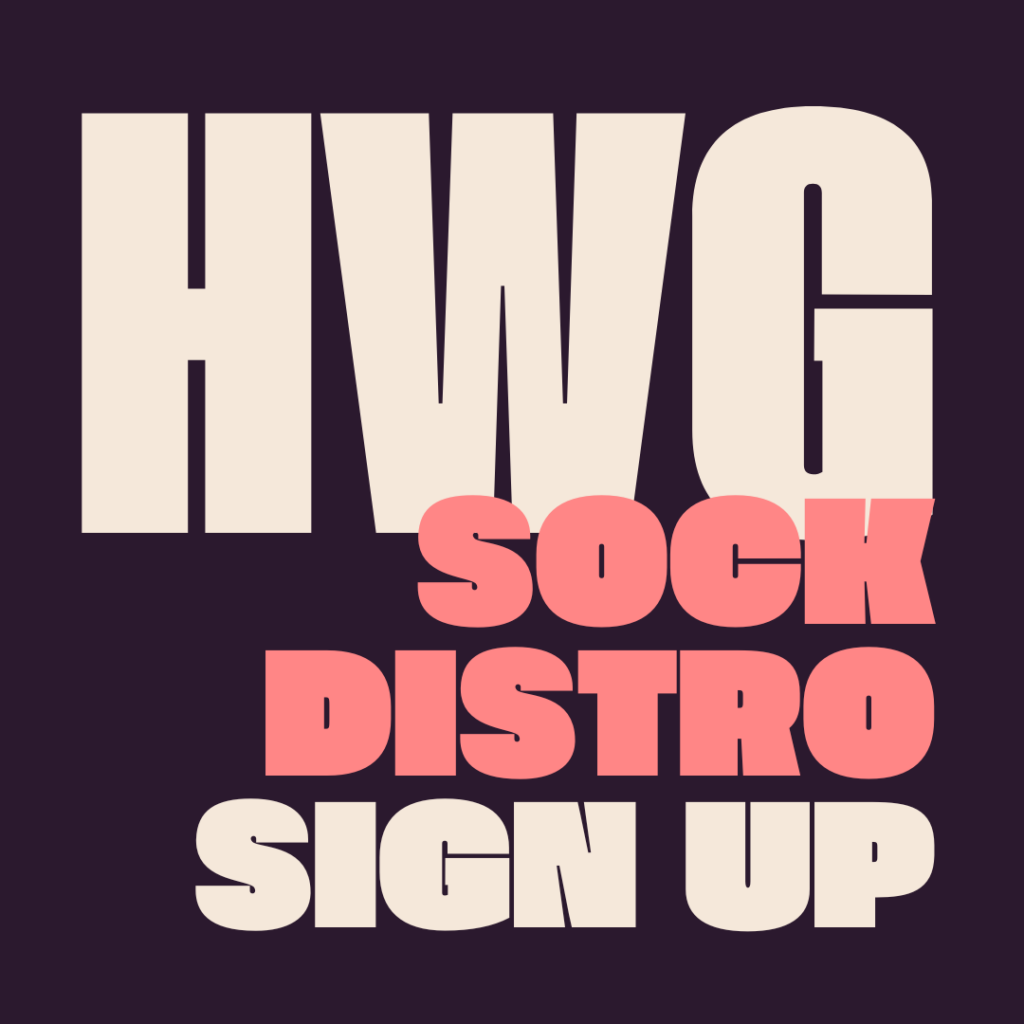 A graphic with a purple background and white and pink text that reads "HWG SOCK DISTRO SIGN UP"