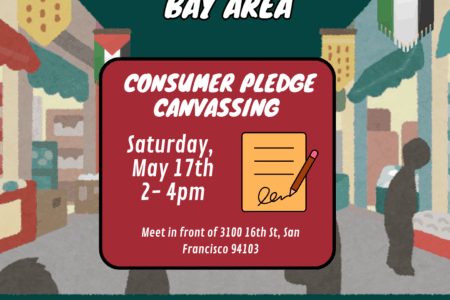 Apartheid-Free Bay Area - Consumer Pledge Canvassing. Saturday, May 17th, 2-4pm. Meet in front of 3100 16th St., San Francisco 94103