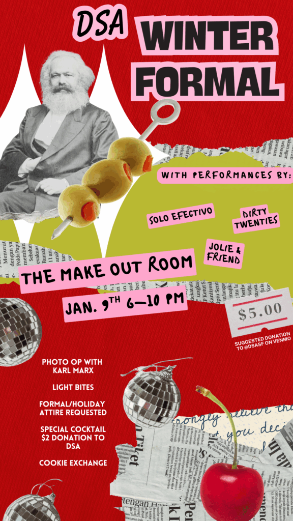 Collage with Karl Marx, olives, and information about date and performances for DSA Winter Formal